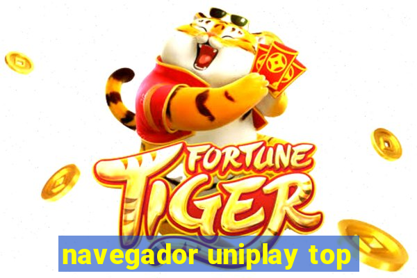 navegador uniplay top